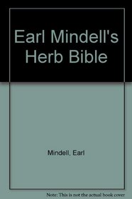 Earl Mindell's Herb Bible