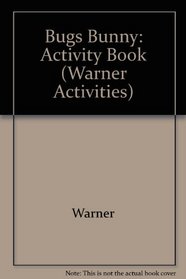 Bugs Bunny: Activity Book (Warner Activities)
