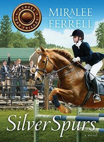 Silver Spurs (Horses and Friends, Bk 2)