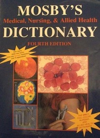 Mosby's Medical, Nursing, and Allied Health Dictionary (Mosby's Dictionary of Medicine, Nursing & Health Professions)