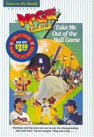 Take Me Out of the Ball Game (McGee and Me!, Bk 8) (Focus on the Family)