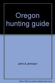 Oregon hunting guide