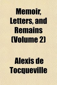 Memoir, Letters, and Remains (Volume 2)