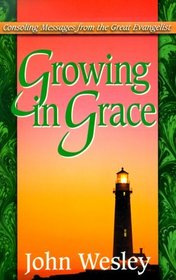 Growing in Grace (Life Messages of Great Christians Series)