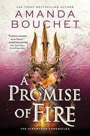 A Promise of Fire (Kingmaker Chronicles, Bk 1)