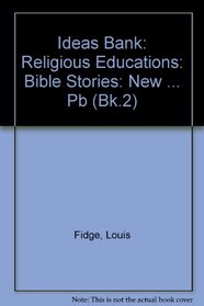 Bible Stories: New Testament Bk.2 (Ideas Bank)