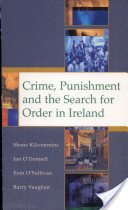 Crime, Punishment, and the Search for Order in Ireland