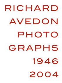 Richard Avedon: Photographs 1946-2004