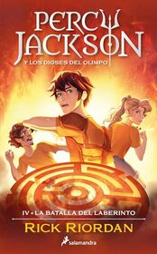 La batalla del laberinto / The Battle of the Labyrinth (Percy Jackson y los dioses del olimpo / Percy Jackson and the Olympians) (Spanish Edition)