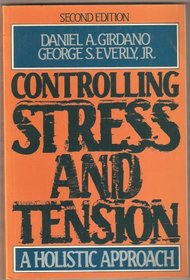 Controlling Stress and Tension: A Holistic Approach