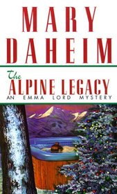 The Alpine Legacy (Emma Lord Bk. 12)