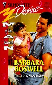 The Brennan Baby  (Man of the Month) (Brennans, Bk 2) (Silhouette Desire, No 1123)