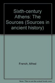 Sixth-Century Athens: The Sources