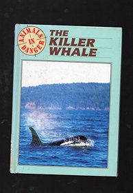 Killer Whale (Animals in Danger)