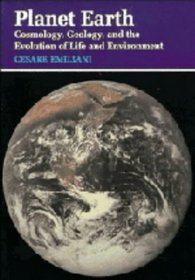 Planet Earth : Cosmology, Geology, and the Evolution of Life and Environment