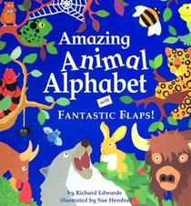 Amazing Animal Alphabet: With Fantastic Flaps!