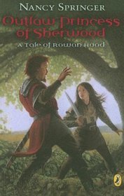 Outlaw Princess Of Sherwood: A Tale Of Rowan Hood