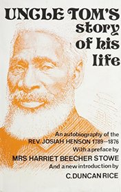 Uncle Tom's Story Of His Life: An Autobiography 1789-1876 (Islam and the Muslim World)