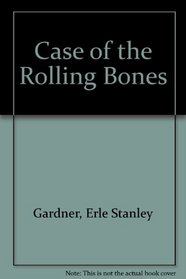 Case of the Rolling Bones
