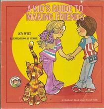 A Kid's Guide to Making Friends: A Children's Book About Social Skills (Ready-Set-Grow)