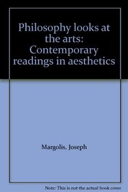 Philosophy looks at the arts: Contemporary readings in aesthetics