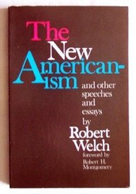 The New Americanism: And Other Speeches and Essays
