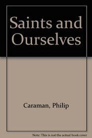 Saints and Ourselves