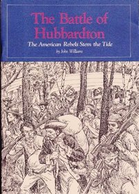 The Battle of Hubbardton: The American rebels Stem the Tide