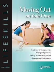 Moving Out on Your Own- 21st Century Lifeskills