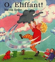 O Eliffant! (Welsh Edition)