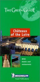 Michelin THE GREEN GUIDE Chateaux of the Loire, 6e (THE GREEN GUIDE)