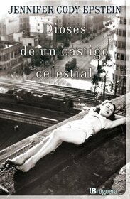 Dioses de un castigo celestial (Spanish Edition)