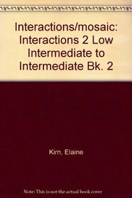 Interactions/mosaic: Interactions 2 Low Intermediate to Intermediate Bk. 2