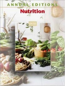 Annual Editions : Nutrition 04/05 (Annual Editions : Nutrition)