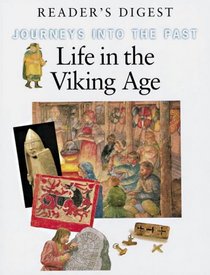 LIFE IN THE VIKING AGE (JOURNEYS INTO THE PAST S.)