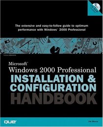 Microsoft Windows 2000 Professional Installation and Configuration Handbook (Que-Consumer-Other)