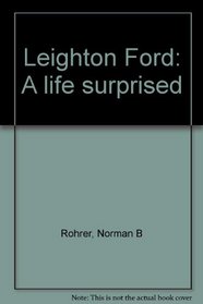 Leighton Ford: A life surprised