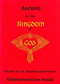 Seeking for the Kingdom of God: Origins of the Bruderhof Communities