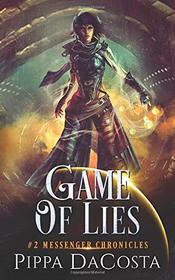 Game of Lies (Messenger Chronicles) (Volume 2)