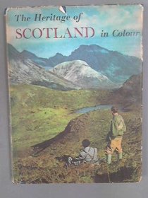 The heritage of Scotland in colour: A collection of forty colour photographs