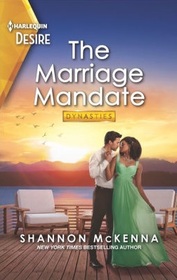 The Marriage Mandate (Dynasties: Tech Tycoons, Bk 2) (Harlequin Desire, No 2894)