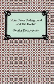 Notes from Underground and the Double