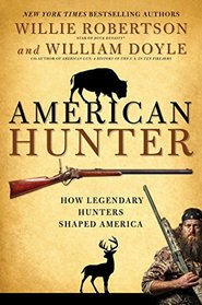 American Hunter: How Legendary Hunters Shaped America's History