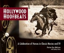 Hollywood Hoofbeats: A Celebration of Horses in Classic Movies and TV