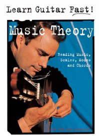 Music Theory: Reading Music, Scales, Modes and Chords (Learn Guitar Fast): Reading Music, Scales, Modes and Chords (Learn Guitar Fast)