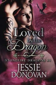 Loved by the Dragon (Stonefire Dragons) (Volume 6)