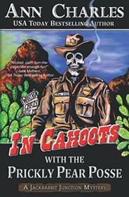 In Cahoots with the Prickly Pear Posse (Jackrabbit Junction Humorous Mystery)