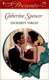 Zachary's Virgin (Harlequin Presents, No 2143)