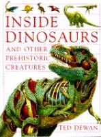 INSIDE DINOSAURS AND OTHER PREHISTORIC C