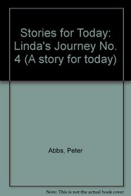 Stories for Today: Linda's Journey No. 4